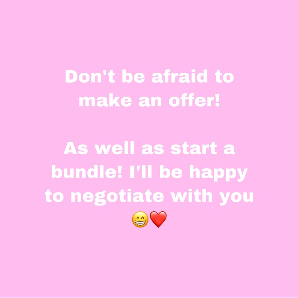Start a bundle. I’ll be happy to negotiate 😁❤️